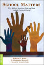 School Matters: Why African American Students Need Multiple Forms of Capital / Edition 2