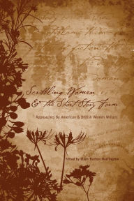 Title: Scribbling Women and the Short Story Form: Approaches by American and British Women Writers, Author: Ellen Burton Harrington