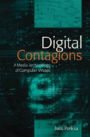 Digital Contagions: A Media Archaeology of Computer Viruses / Edition 2