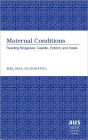 Maternal Conditions: Reading Kingsolver, Castillo, Erdrich, and Ozeki