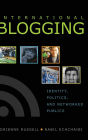 International Blogging: Identity, Politics and Networked Publics