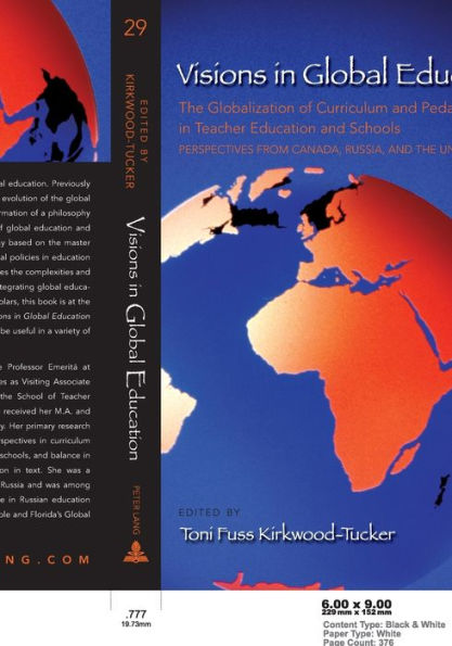 Visions in Global Education: The Globalization of Curriculum and Pedagogy in Teacher Education and Schools: Perspectives from Canada, Russia, and the United States / Edition 1