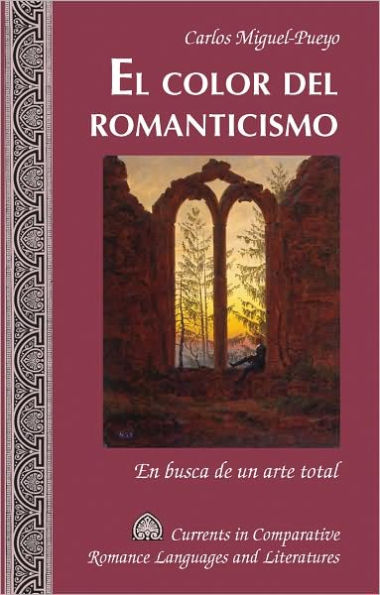 El color del romanticismo: En busca de un arte total