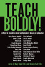 Teach Boldly!: Letters to Teachers about Contemporary Issues in Education