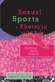 Sexual Sports Rhetoric: Historical and Media Contexts of Violence