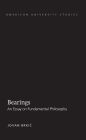 Bearings: An Essay on Fundamental Philosophy