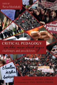 Title: Critical Pedagogy in the New Dark Ages: Challenges and Possibilities, Author: Shirley R. Steinberg