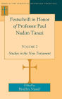 Festschrift in Honor of Professor Paul Nadim Tarazi. Volume 2: Studies in the New Testament