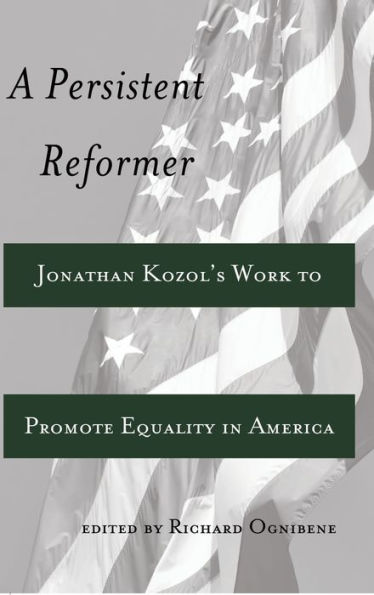 A Persistent Reformer: Jonathan Kozol's Work to Promote Equality in America