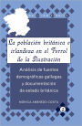 La Población Británica e Irlandesa en el Ferrol de la Ilustración: Análisis de Fuentes Demográficas Gallegas y Documentación de Estado Británica