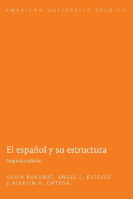 Title: El español y su estructura: Segunda edición, Author: Silvia Burunat
