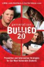 Generation BULLIED 2.0: Prevention and Intervention Strategies for Our Most Vulnerable Students / Edition 1