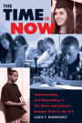 The Time Is Now: Understanding and Responding to the Black and Latina/o Dropout Crisis in the U.S.