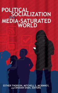 Title: Political Socialization in a Media-Saturated World, Author: Esther Thorson