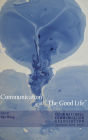 Communication and «The Good Life»