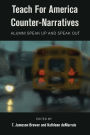 Teach For America Counter-Narratives: Alumni Speak Up and Speak Out