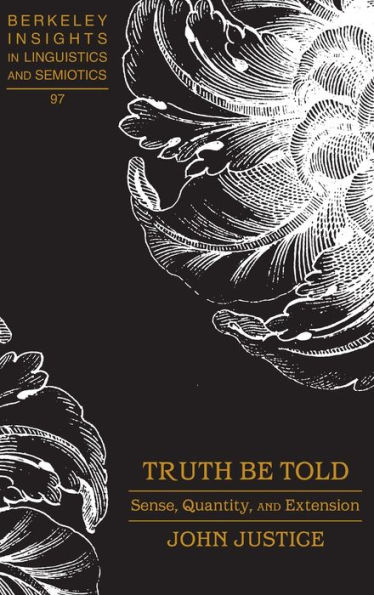Truth Be Told: Sense, Quantity, and Extension