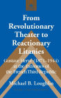 From Revolutionary Theater to Reactionary Litanies: Gustave Hervé (1871-1944) at the Extremes of the French Third Republic