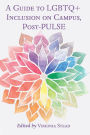 A Guide to LGBTQ+ Inclusion on Campus, Post-PULSE