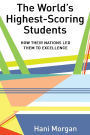 The World's Highest-Scoring Students: How Their Nations Led Them to Excellence