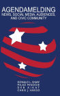 Agendamelding: News, Social Media, Audiences, and Civic Community