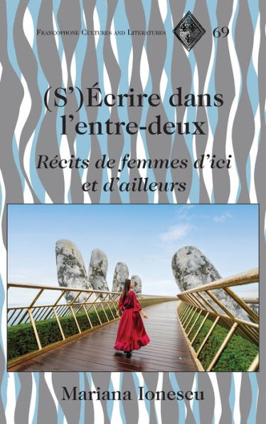 (S')Écrire dans l'entre-deux: Récits de femmes d'ici et d'ailleurs