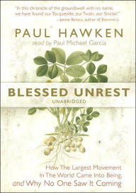 Blessed Unrest: How the Largest Movement in the World Came into Being, and Why No One Saw It Coming