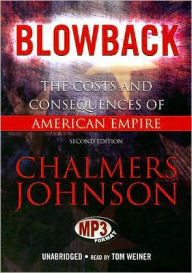 Blowback: The Costs and Consequences of American Empire