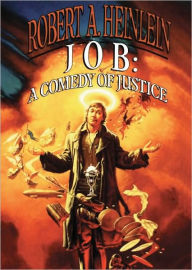 Title: Job: A Comedy of Justice, Author: Robert A. Heinlein