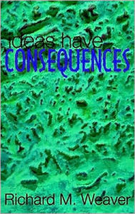 Ideas Have Consequences