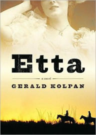 Title: Etta: A Novel, Author: Gerald Kolpan