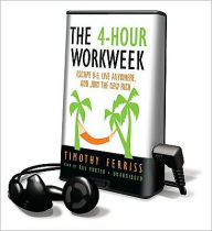 Title: The 4-Hour Workweek: Escape 9-5, Live Anywhere, and Join the New Rich, Author: Timothy Ferriss