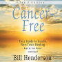 Cancer-Free, Third Edition: Your Guide to Gentle, Non-Toxic Healing