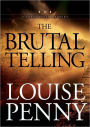 The Brutal Telling (Chief Inspector Gamache Series #5)