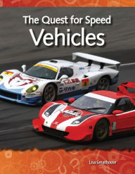 Title: The Quest for Speed: Vehicles, Author: Lisa Greathouse