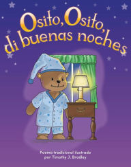 Title: Osito, Osito, di buenas noches, Author: Timothy J. Bradley