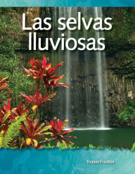 Title: Las selvas lluviosas, Author: Yvonne Franklin