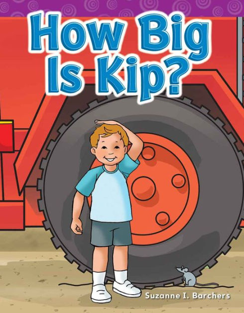 how-big-is-kip-by-suzanne-i-barchers-ebook-nook-kids-barnes