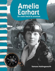 Title: Amelia Earhart: Un vuelo hacia la aventura, Author: Tamara Hollingsworth