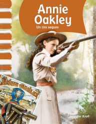 Title: Annie Oakley: Un tiro seguro, Author: Jennifer Kroll