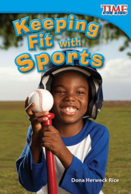 Title: Keeping Fit with Sports, Author: Dona Herweck Rice