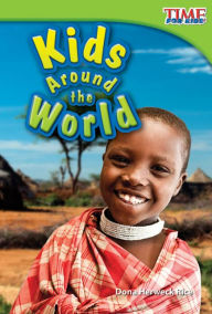 Kids Around the World (TIME FOR KIDS Nonfiction Readers)