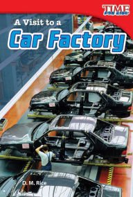 Title: A Visit to a Car Factory, Author: D. M. Rice