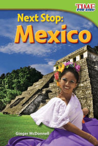 Title: Next Stop: Mexico, Author: Ginger McDonnell