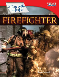 Title: A Day in the Life of a Firefighter (TIME FOR KIDS Nonfiction Readers), Author: Diana Herweck