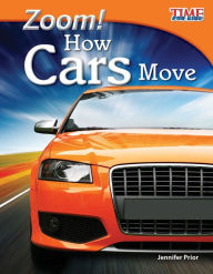 Title: Zoom! How Cars Move (TIME FOR KIDS Nonfiction Readers), Author: Jennifer Prior