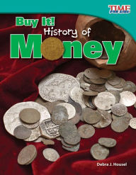 Title: Buy It! History of Money, Author: Debra J. Housel