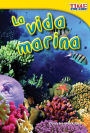 La vida marina (Sea Life) (Spanish Version) (TIME For Kids Nonfiction Readers)