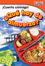 Title: ¡Cuenta conmigo! ¿Qué hay de almuerzo?, Author: Lisa Perlman Greathouse