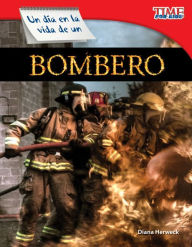 Title: Un dia en la vida de un bombero (A Day in the Life of a Firefighter) (TIME FOR KIDS Nonfiction Readers), Author: Diana Herweck